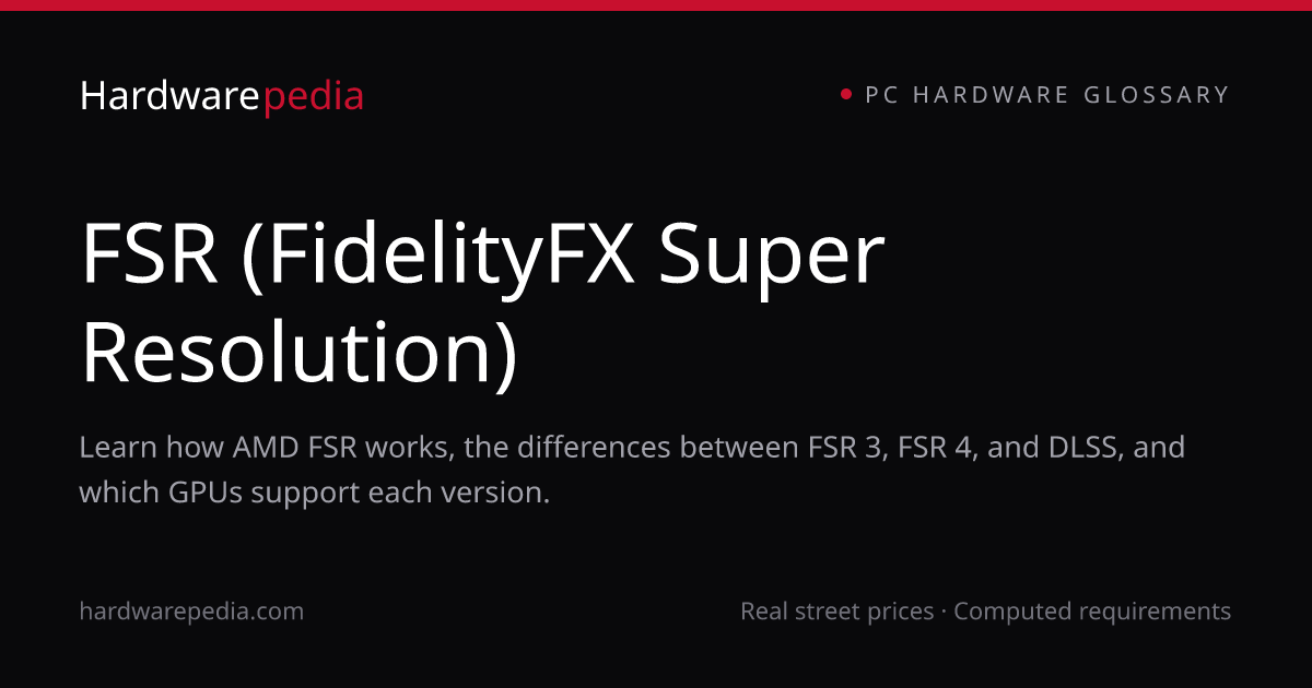 What is FSR? AMD FidelityFX Super Resolution Explained | Hardwarepedia